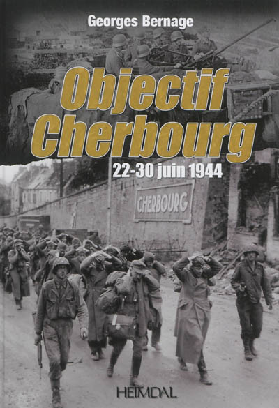 Objectif Cherbourg : 22-30 juin 1944