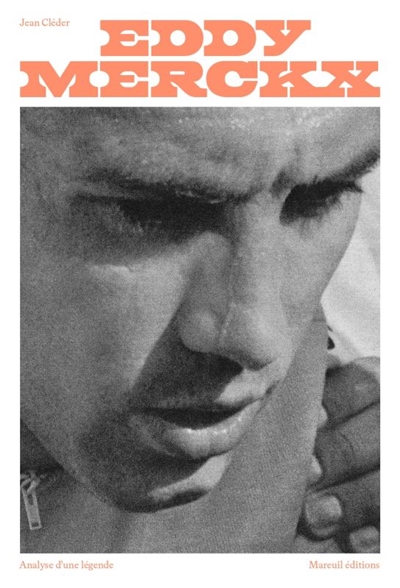 Eddy Merckx : analyse d'une légende