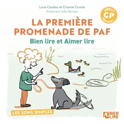 La première promenade de Paf : bien lire et aimer lire : les sons simples, début CP période 1