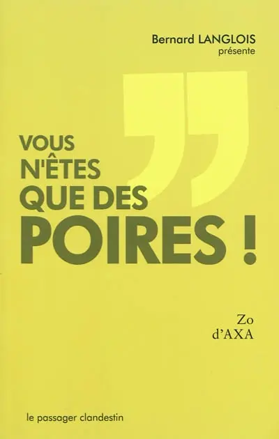 Vous n'êtes que des poires !