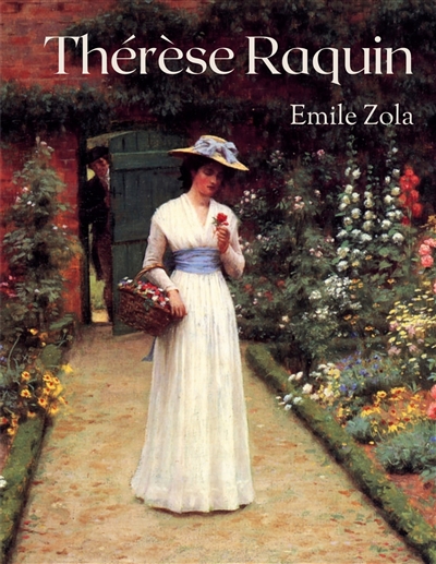 Thérèse Raquin : Un roman d'Emile Zola