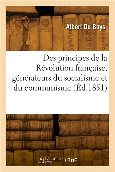 Des principes de la Révolution française, générateurs du socialisme et du communisme