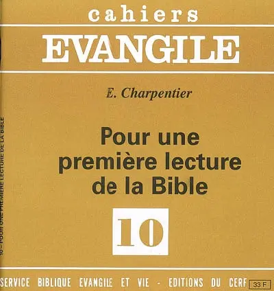 Cahiers Evangile, n° 10. Pour une première lecture de la Bible