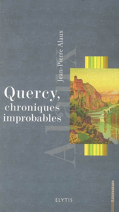 Quercy, chroniques improbables