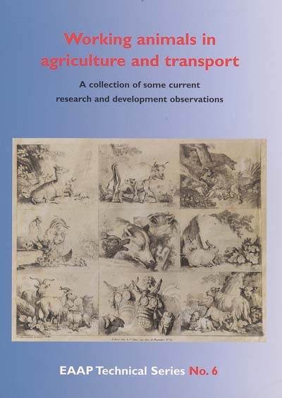 Working animals in agriculture and transport : a collection of some current research and development observations