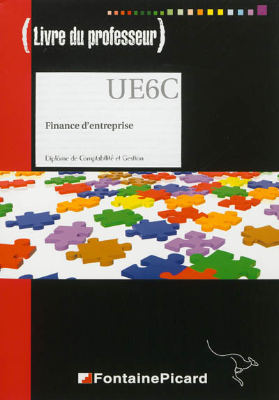 Finance d'entreprise UE6C : livre du professeur : diplôme de comptabilité et gestion