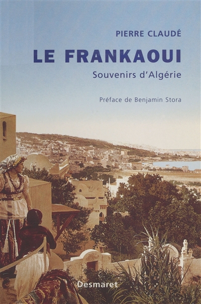 Le Frankaoui : souvenirs d'Algérie