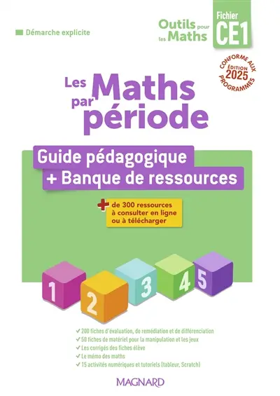 Les maths par période, fichier CE1 : guide pédagogique + banque de ressources : démarche explicite, conforme aux programmes