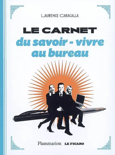 Le carnet du savoir-vivre au bureau