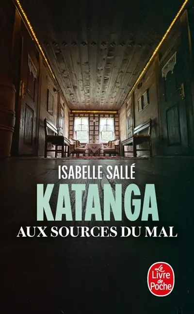 Katanga : aux sources du mal