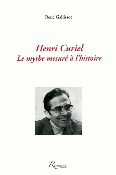 Henri Curiel : le mythe mesuré à l'histoire