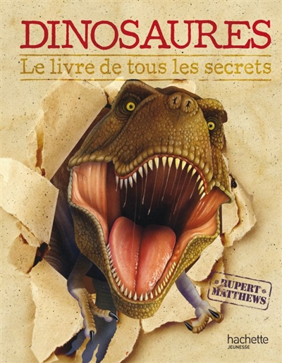 Dinosaures : le livre de tous les secrets