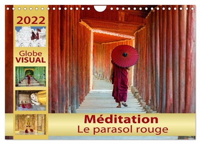 Méditation : Le parasol rouge (Calendrier mural 2025 DIN A4 vertical), CALVENDO calendrier mensuel : Le miracle de la pleine conscience