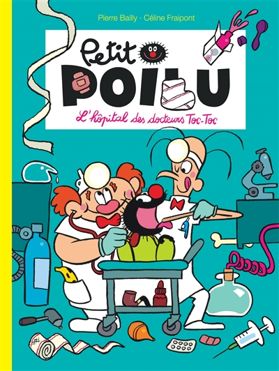Petit Poilu. Vol. 11. L'hôpital des docteurs Toc-Toc