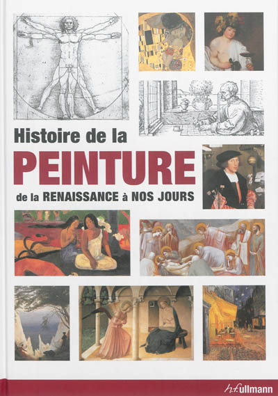 Histoire de la peinture : de la Renaissance à nos jours