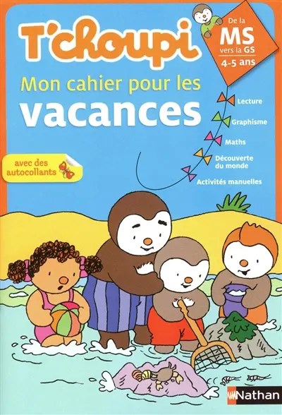 T'choupi, mon cahier pour les vacances : de la MS vers la GS, 4-5 ans