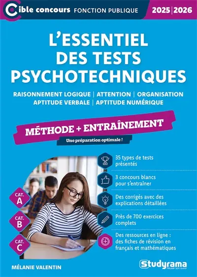 L'essentiel des tests psychotechniques : méthode + entraînement : cat. A, cat. B, cat. C, 2025-2026