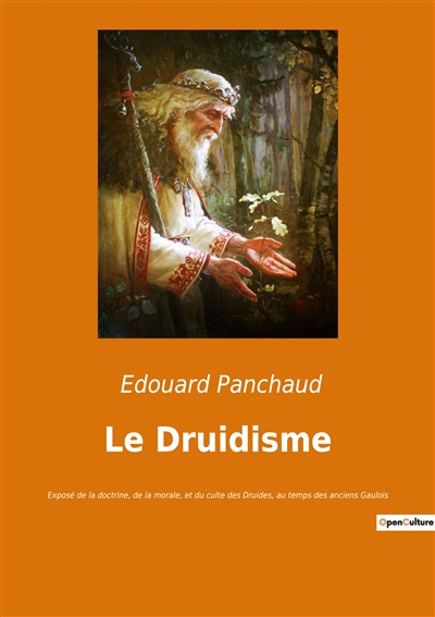 Le Druidisme : Exposé de la...