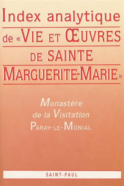 Index analytique de Vie et oeuvres de sainte Marguerite-Marie Alacoque
