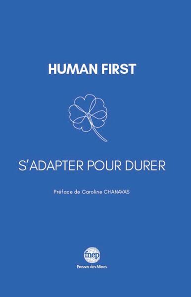 Human first : s'adapter pour durer