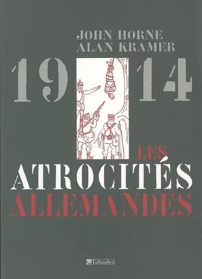 1914, les atrocités allemandes