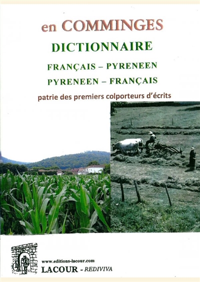 Dictionnaire français-pyrénéen, pyrénéen-français : patrie des premiers colporteurs d'écrits : en Comminges