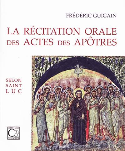 La récitation orale des Actes des Apôtres selon saint Luc