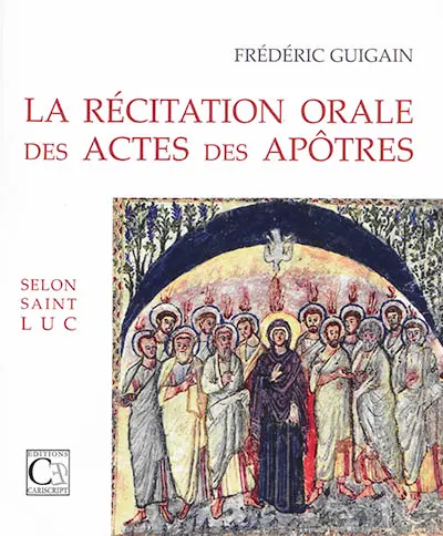 La récitation orale des Actes des Apôtres selon saint Luc