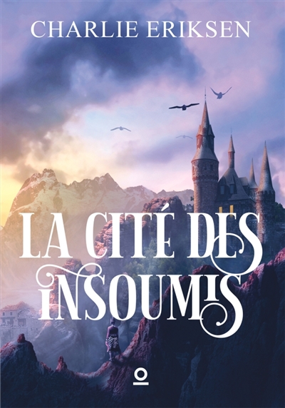 La Cité des insoumis