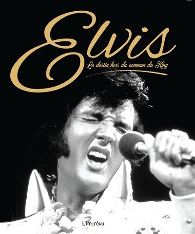 Elvis : le destin hors du commun du King