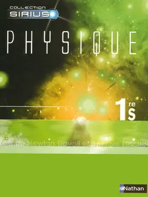 Physique 1re S, programme 2005 : livre de l'élève