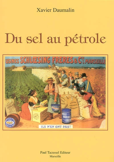Du sel au pétrole : l'industrie chimique de Marseille-Berre au XIXe siècle
