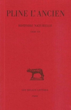 Histoire naturelle. Vol. 14. Livre XIV