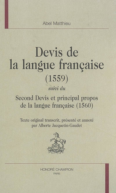 Devis de la langue française : 1559. Second devis et principal propos de la langue française : 1560