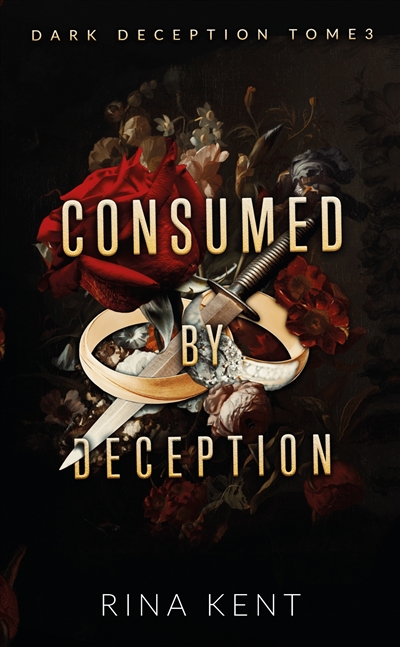 Dark deception. Vol. 3. Consumed by deception