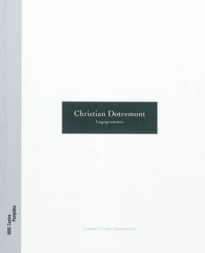 Christian Dotremont : Logogrammes : Centre Pompidou, Galerie d'art graphique, 12 octobre 2011-2 janvier 2012