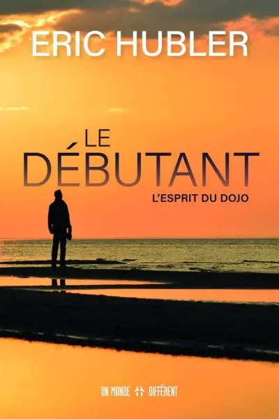 Le débutant : l'esprit du dojo