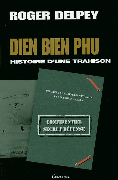 Diên Biên Phu : histoire d'une trahison