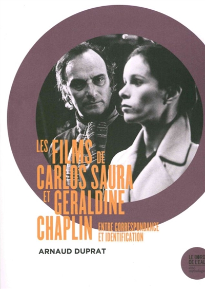 Les films de Carlos Saura et Géraldine Chaplin : entre correspondance et identification