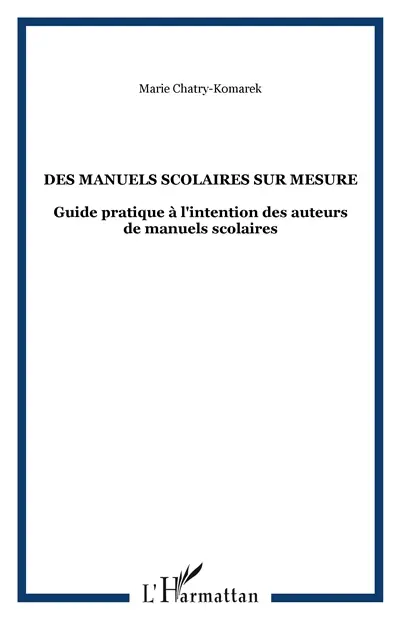 Des Manuels scolaires sur mesure : guide à l'intention des auteurs de manuels scolaires pour le primaire dans les pays en voie de développement