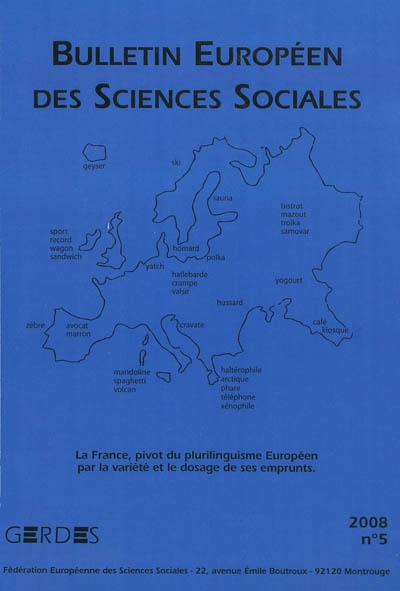 Bulletin européen des sciences sociales, n° 5. La France, pivot du plurilinguisme européen par la variété et le dosage de ses emprunts