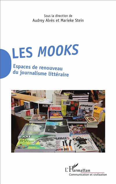 Les mooks : espaces de renouveau du journalisme littéraire
