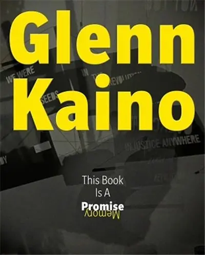 Glenn Kaino : This Book Is a Promise