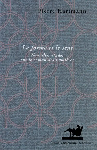 La forme et le sens. Nouvelles études sur le roman des Lumières