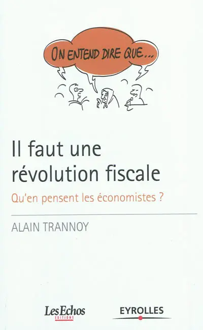 Il faut une révolution fiscale : qu'en pensent les économistes ?