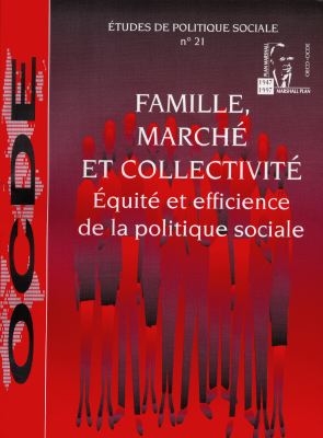 Famille, marché et collectivité : équité et efficience de la politique sociale