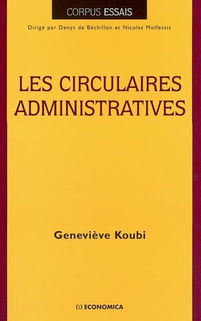 Les circulaires administratives : contribution à l'étude du droit administratif