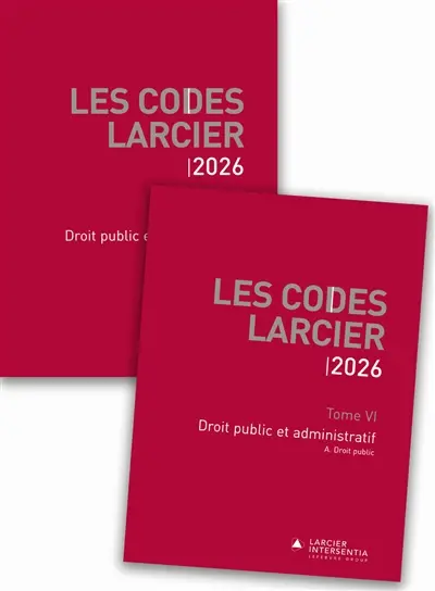 Les codes Larcier. Vol. 6. Droit public et administratif : 2026