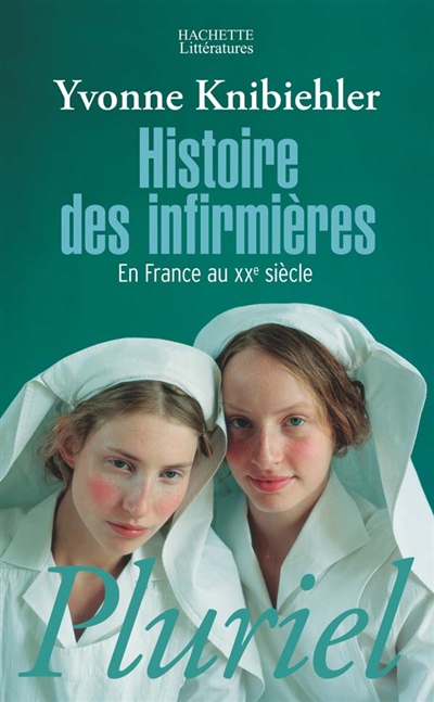 Histoire des infirmières :...