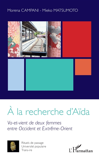 A la recherche d'Aïda : va-et-vient de deux femmes entre Occident et Extrême-Orient
